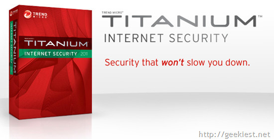 Free Trend Micro Titanium Internet Security 2011 full version 1 year license